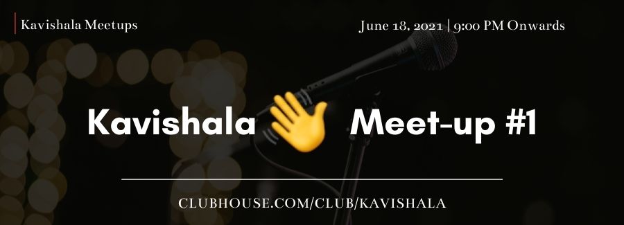 Kavishala Clubhouse Meet-up #1's image