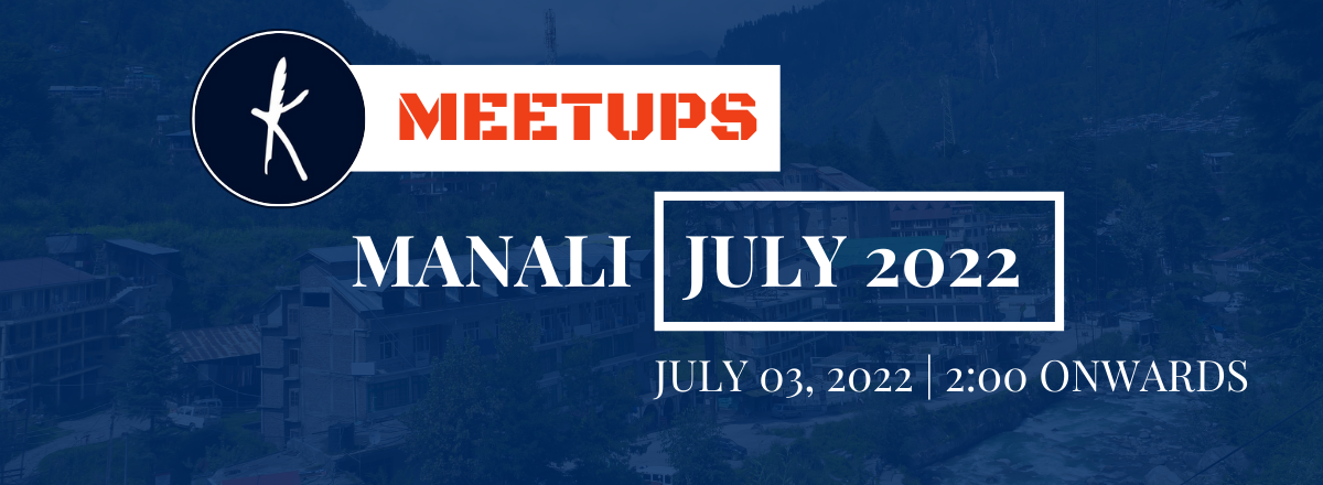 Kavishala Manali Meetup | July 2022's image