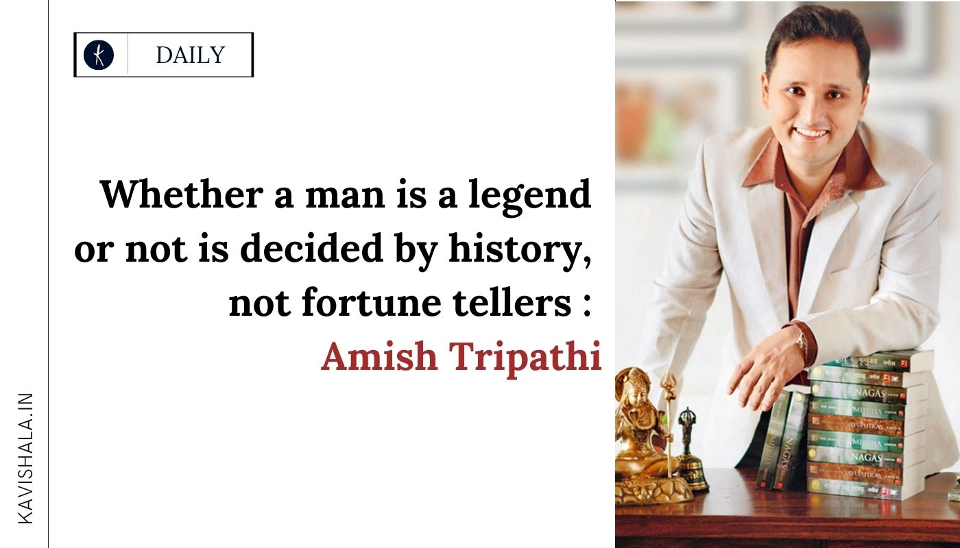 Whether a man is a legend or not is decided by history, not fortune tellers : Amish Tripathi's image