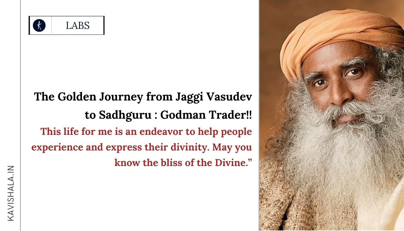 The Golden Journey from Jaggi Vasudev to Sadhguru : Godman Trader!'s image