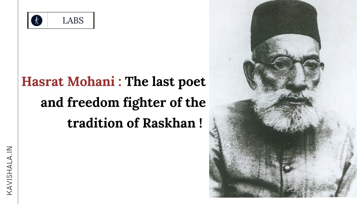 Hasrat Mohani: The last poet and freedom fighter of the tradition of Raskhan's image
