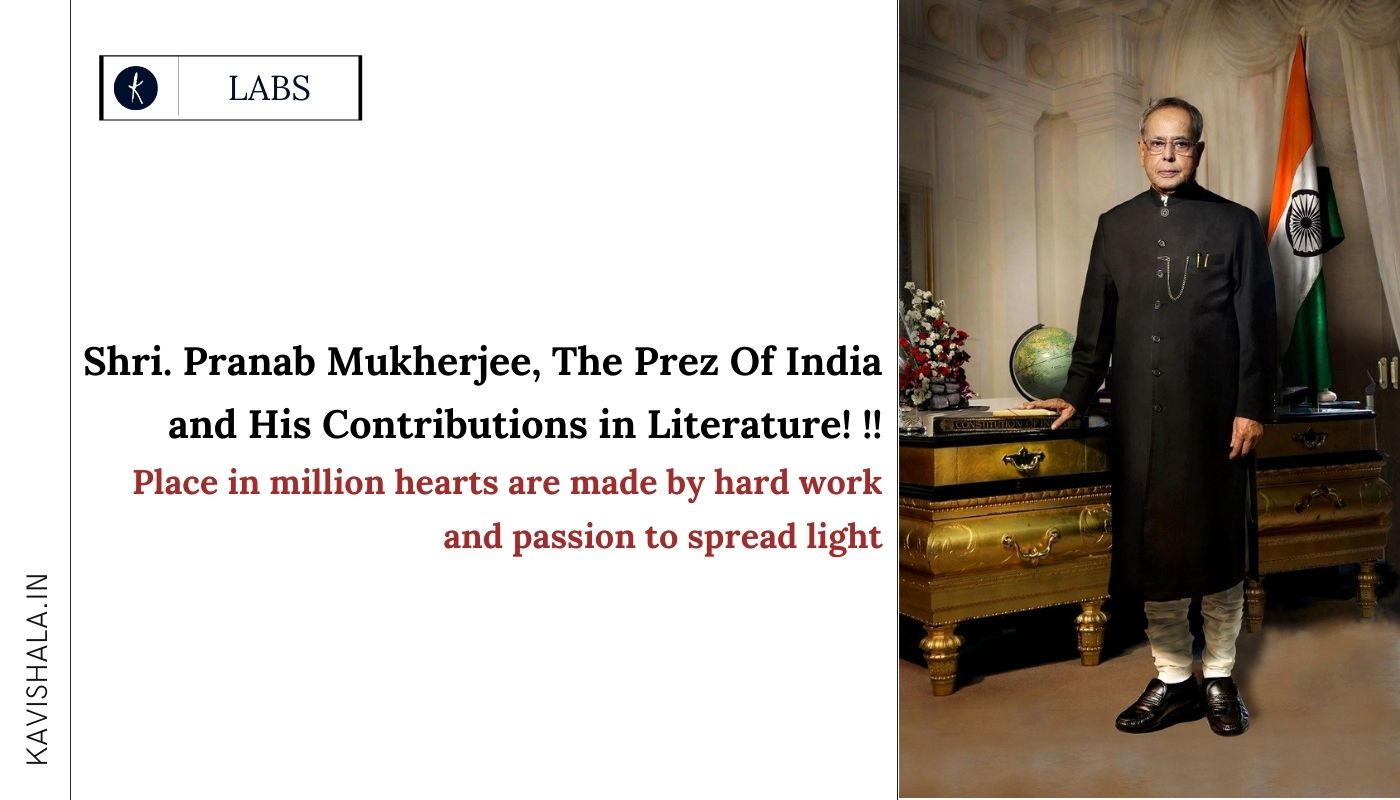 Shri. Pranab Mukherjee, The Prez Of India and His Contributions in Literature!'s image