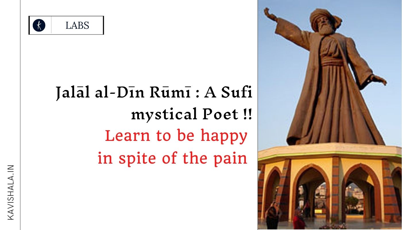 Jalāl al-Dīn Rūmī : A Sufi mystical Poet !'s image