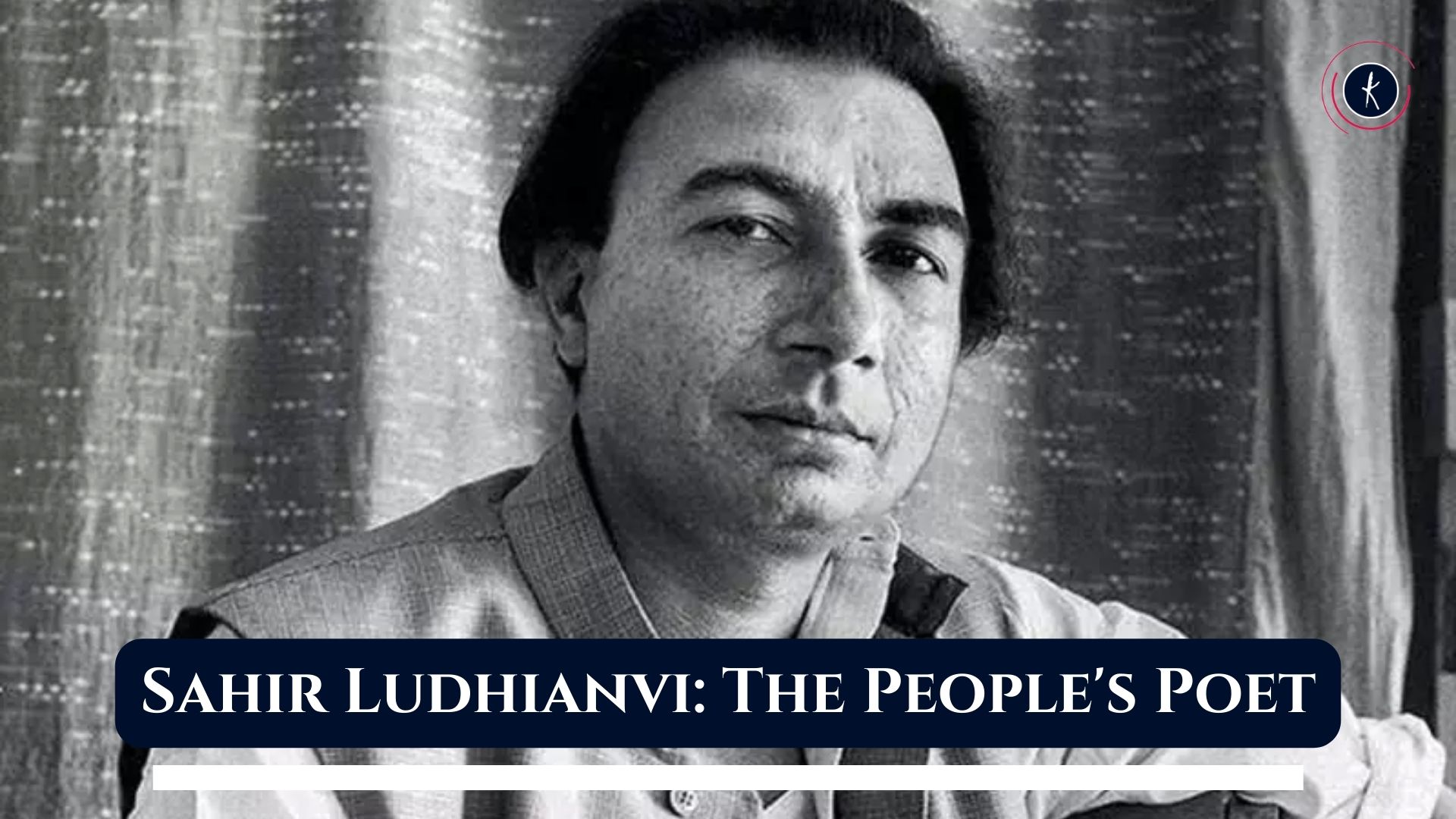 Sahir Ludhianvi: The People's Poet's image