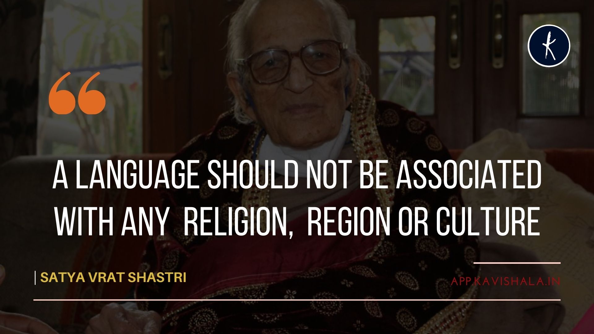 A language should not be associated with any religion, region or culture: Satya Vrat Shastri's image