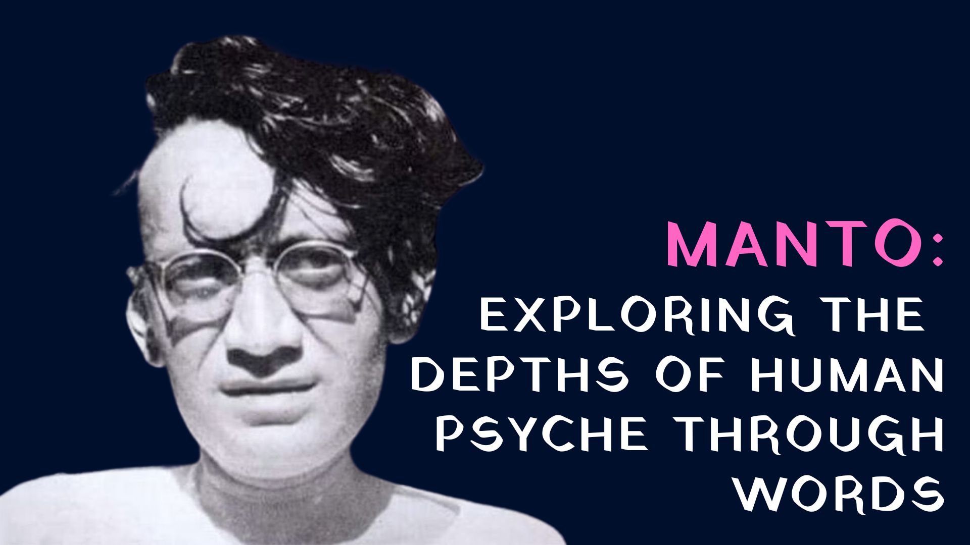 Saadat Hasan Manto: Exploring the Depths of Human Psyche through Words's image