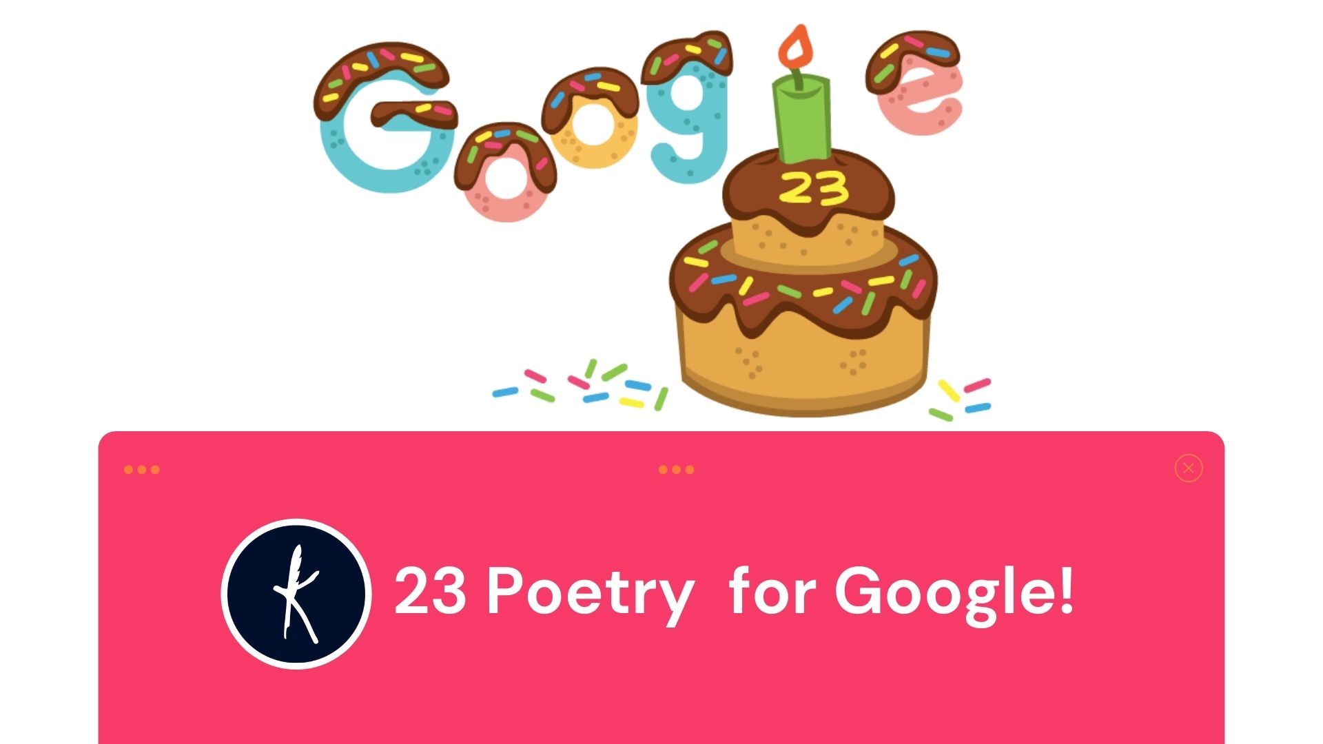 23 Poems for Googls on it's 23rd Birthday | Kavishala's image