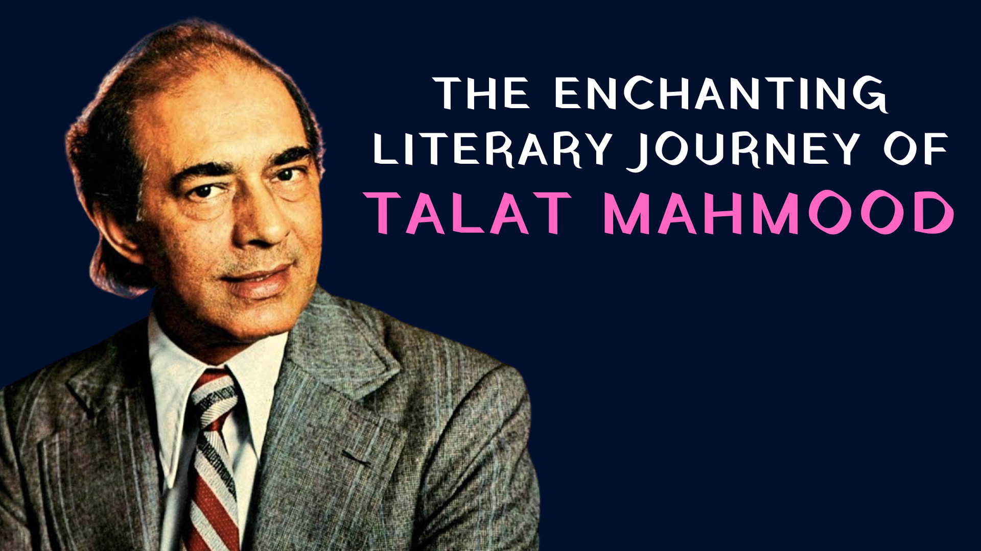 The Enchanting Literary Journey of Talat Mahmood's image