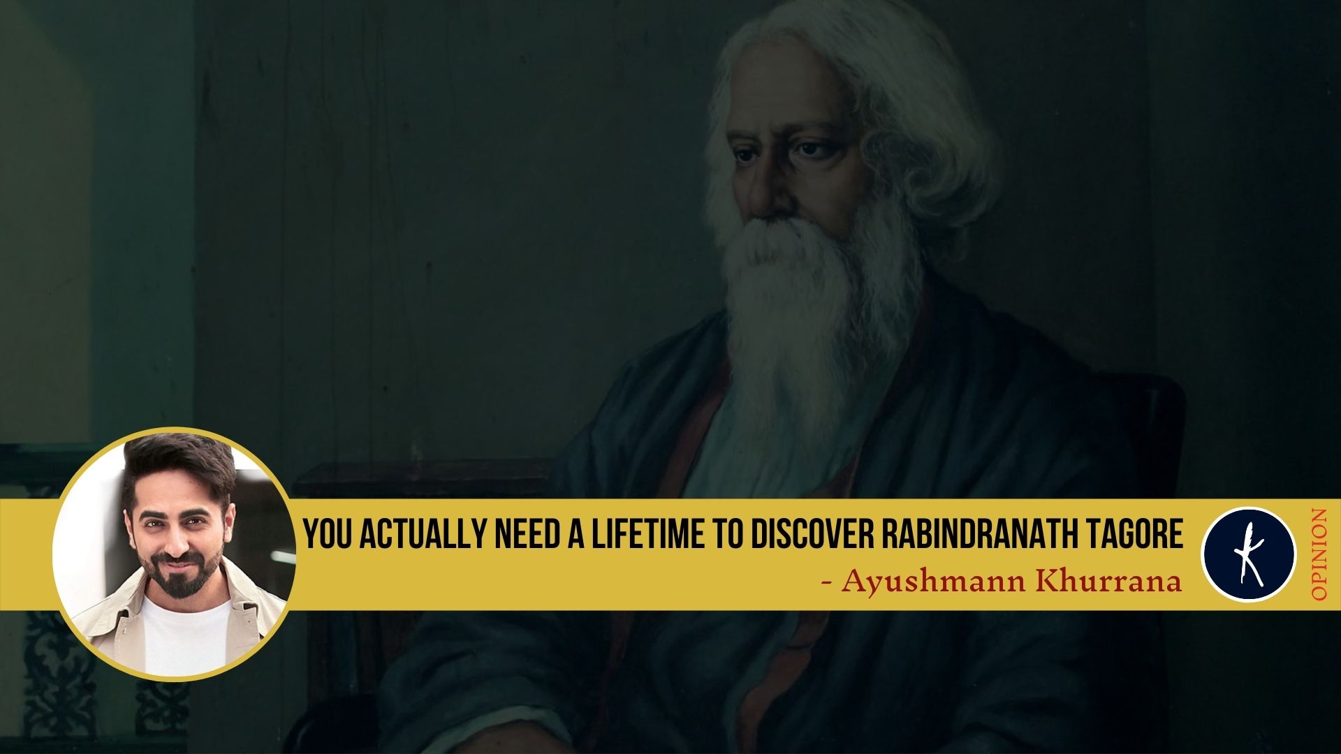 You actually need a lifetime to discover Rabindranath Tagore | Ayushmann Khurrana's image